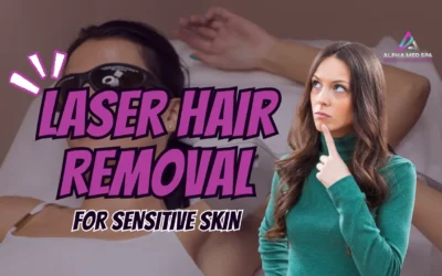 Laser Hair Removal for Sensitive Skin